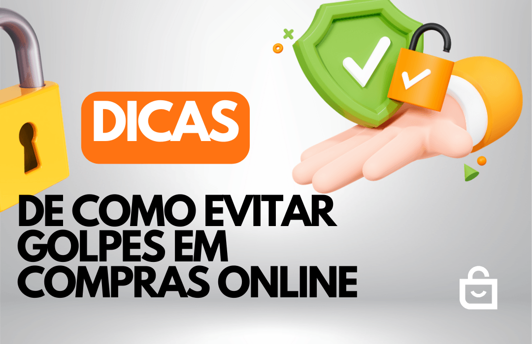 Dicas para Evitar Golpes em Compras Online